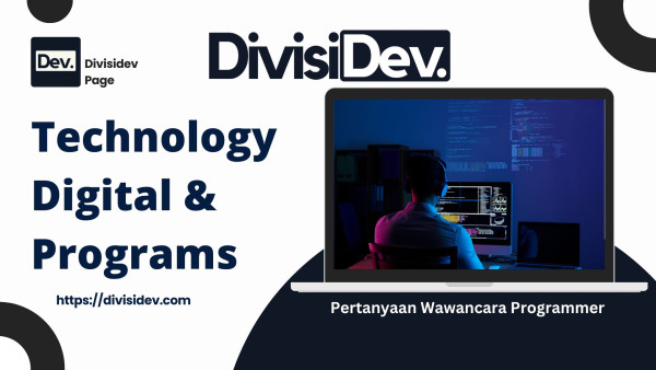 10 Pertanyaan Wawancara Programmer dan Cara Jawabnya Biar Nggak Salting